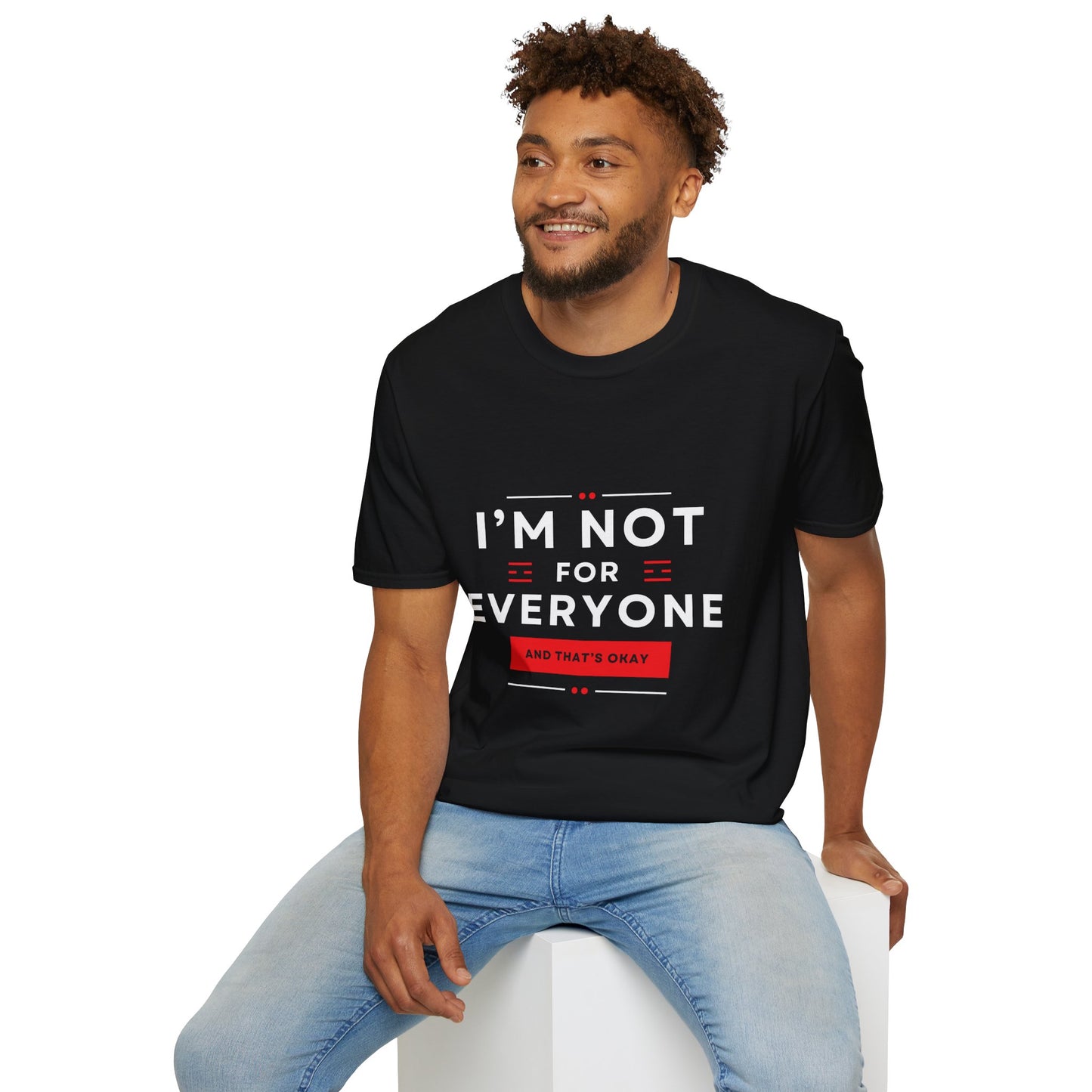 Not For Everybody Tee