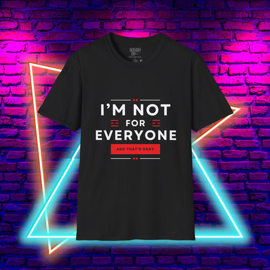 Not For Everybody Tee