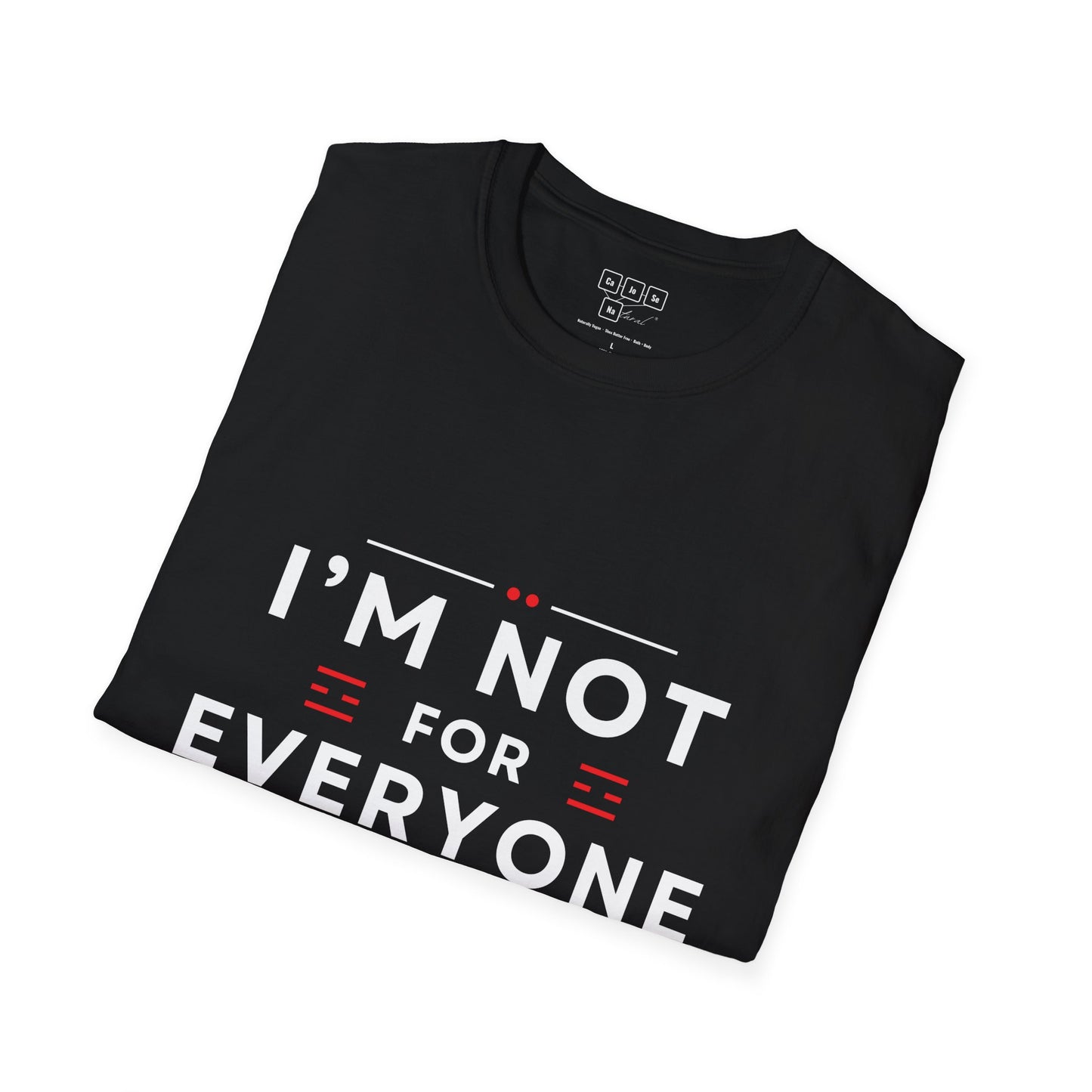 Not For Everybody Tee