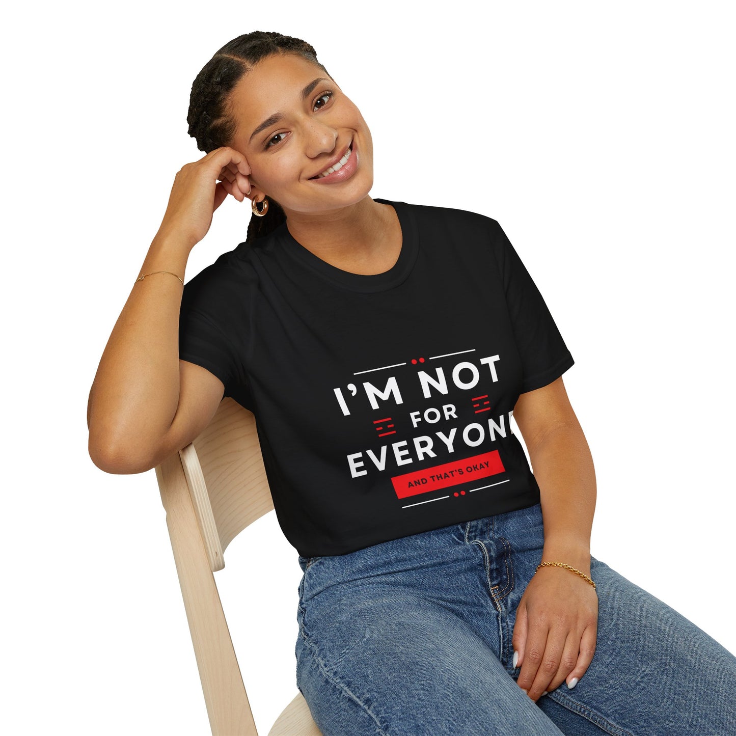 Not For Everybody Tee